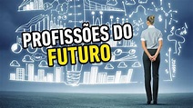 CONHEÇA AS 10 PROFISSÕES DO FUTURO NA NOVA ECONOMIA