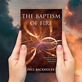 The Baptism of Fire – By Faith, Christian Inspiration, ByFaith Media