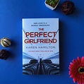 The Perfect Girlfriend by Karen Hamilton - JESS JUST READS