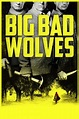 Film tipo Big Bad Wolves - I lupi cattivi | I migliori suggerimenti