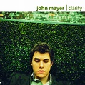 Clarity - Single by John Mayer | Spotify