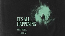 SAINT MOTEL - It's All Happening (Official Audio) - YouTube