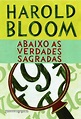 Abaixo As Verdades Sagradas (Em Portugues do Brasil): Harold Bloom ...