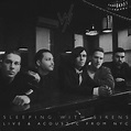 ‎Live & Acoustic from NYC - Single - Album by Sleeping With Sirens ...