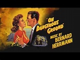On Dangerous Ground | Soundtrack Suite (Bernard Herrmann) - YouTube