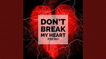 Don't Break My Heart - YouTube