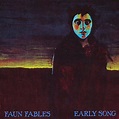 Faun Fables | Early Song | Album – Artrockstore