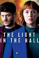The Light in the Hall (TV Series 2022-2022) — The Movie Database (TMDB)