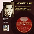 ‎Альбом «Joseph Schmidt : The Complete Recordings, Vol. 5 (Recorded ...