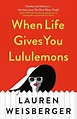 When Life Gives You Lululemons (The Devil Wears Prada Series, Book 3 ...