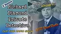 Richard Diamond Private Detective👉Old Time Radio Detective Compilation ...