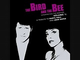 I'm Into Something Good - The Bird and The Bee - YouTube