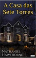 A Casa das Sete Torres - Hawthorne - Loja Skeelo