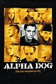 Alpha Dog - Tödliche Freundschaften (Film, 2006) | VODSPY
