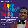 The best of huey piano smith & his clowns - rockin' pneumonia and the ...