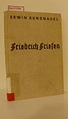 Friedrich Friesen. Ein politisches Lebensbild. by Rundnagel, Erwin ...