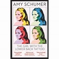 The Girl With the Lower Back Tattoo - Amy Schumer -5% en libros | Fnac