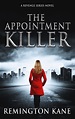 THE APPOINTMENT KILLER | Remington Kane