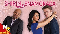 SHIRIN ENAMORADA | Película de COMEDIA ROMÁNTICA completa en español ...