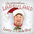 Christmastime In Larryland by Larry The Cable Guy on Amazon Music ...