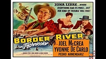 Border River (1954) - YouTube