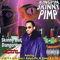 W3Wphis: Kingpin Skinny Pimp - Skinny But Dangerous (1996)