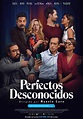 Perfectos desconocidos - Película 2018 - SensaCine.com.mx