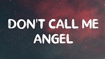 Ariana Grande, Miley Cyrus & Lana Del Rey – Don’t Call Me Angel (Lyrics ...