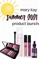 Mary Kay Summer 2021 Product Launch! | Mary kay, Mary kay cosmetics ...