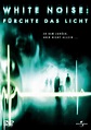 White Noise: Fürchte das Licht - Film 2007 - FILMSTARTS.de