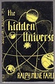 The Hidden Universe by Ralph Milone Farley (First edition) by Ralph ...