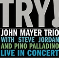 Try! John Mayer Trio Live in Concert by John Mayer | CD | Barnes & Noble®