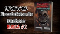 Review de Escalofríos de Fazbear Busca | Libro de FNaF en español - YouTube