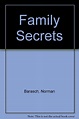 Family Secrets: Barasch, Norman: 9780573632570: Books - Amazon.ca