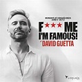 David Guetta presents F*** me I'm Famous - Ushuaïa Ibiza