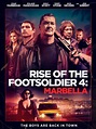 Rise of the Footsoldier 4: Marbella takes the Essex Boys to the ...