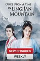 La télésérie Once Upon A Time in Lingjian Mountain