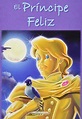 Libro El Príncipe Feliz, Oscar Wilde, ISBN 9789583039096. Comprar en ...