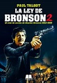 LA LEY DE BRONSON: EL CINE DE ACCIÓN DE CHARLES BRONSON 1983-1999 ...