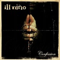 Ill Niño - Confession: letras de canciones | Deezer