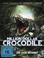 Million Dollar Crocodile - Die Jagd beginnt - Film 2012 - FILMSTARTS.de