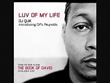 Dj Quik - Luv Of My Life Ft. Gift Reynolds **Exclusive New Single 2011 ...