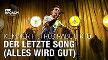 Kummer ft. Fred Rabe & RTO - "Der letzte Song (Alles wird gut)" | ZDF ...