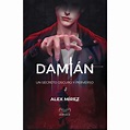 DAMIAN. UN SECRETO OSCURO Y PERVERSO - WATTPAD - ALEX MIREZ - SBS Librerias