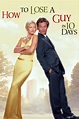 How to Lose a Guy in 10 Days (2003) - Posters — The Movie Database (TMDB)