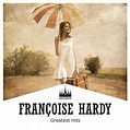 Greatest Hits - Françoise Hardy — Listen and discover music at Last.fm