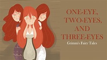 ONE-EYE, TWO-EYES, AND THREE-EYES - Grimm's Fairy Tales [Full Audiobook ...