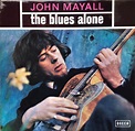 John Mayall - The Blues Alone (1967, Vinyl) | Discogs