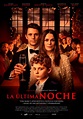 LA ÚLTIMA NOCHE | Cineplex