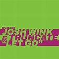 Josh Wink - Let Go on Traxsource